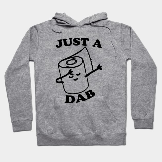 Dabbing Toilet Paper Just a Dab Hoodie by Electrovista